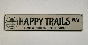 Happy Trails Road Aluminum Sign - 4"x18" (includes US shipping, via USPS only)